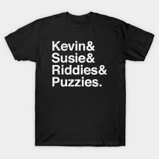 Kevin & Susie & Riddies &  Puzzies T-Shirt